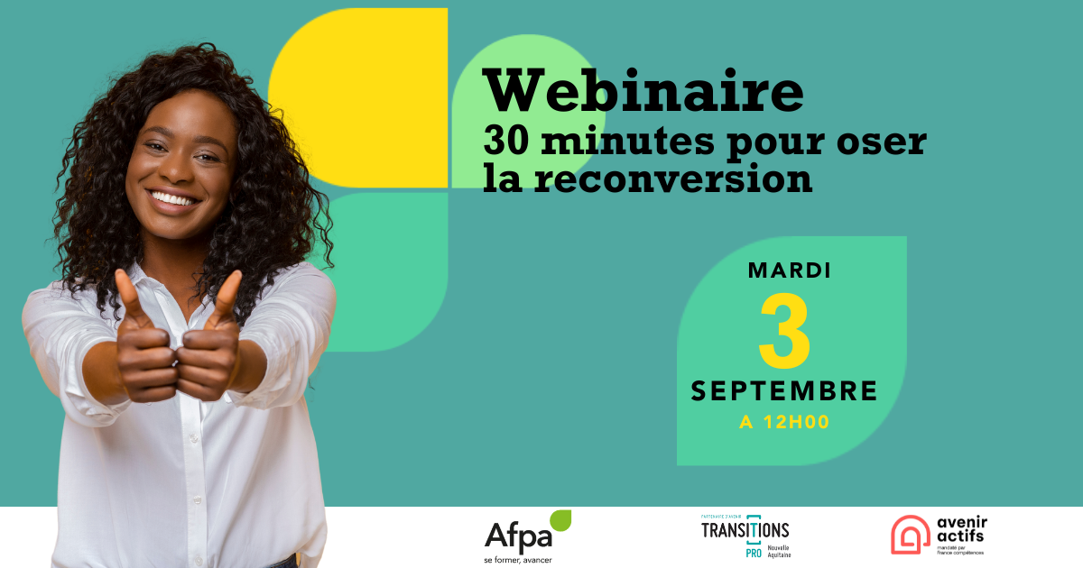 30 minutes pour Oser la Reconversion ! Le Webinaire pour concrétiser son projet