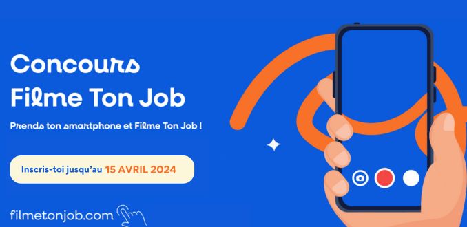 Concours Filme Ton Job 2024, candidatez dès maintenant !