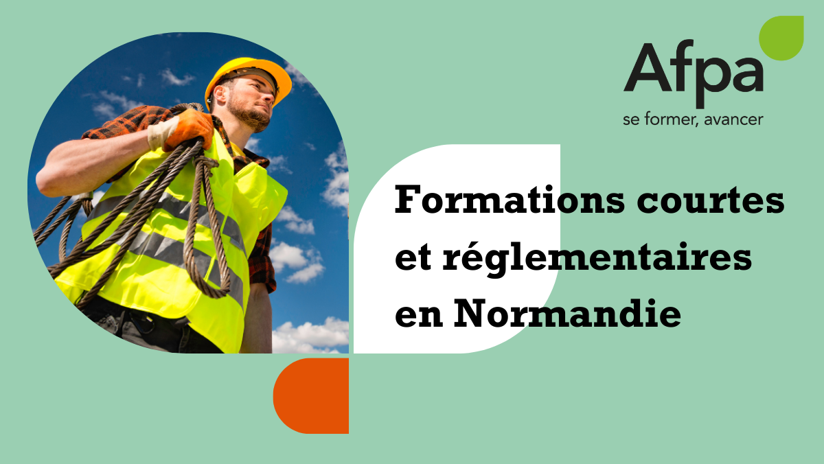 Formations courtes et réglementaires en Normandie